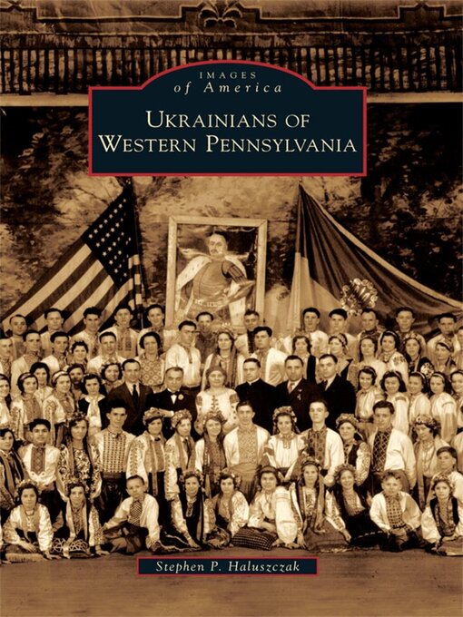 Title details for Ukrainians of Western Pennsylvania by Stephen P. Haluszczak - Available